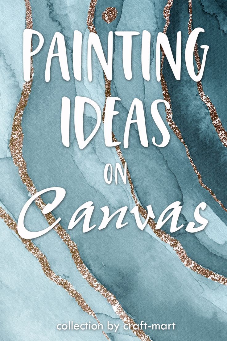 Painting Ideas on Canvas