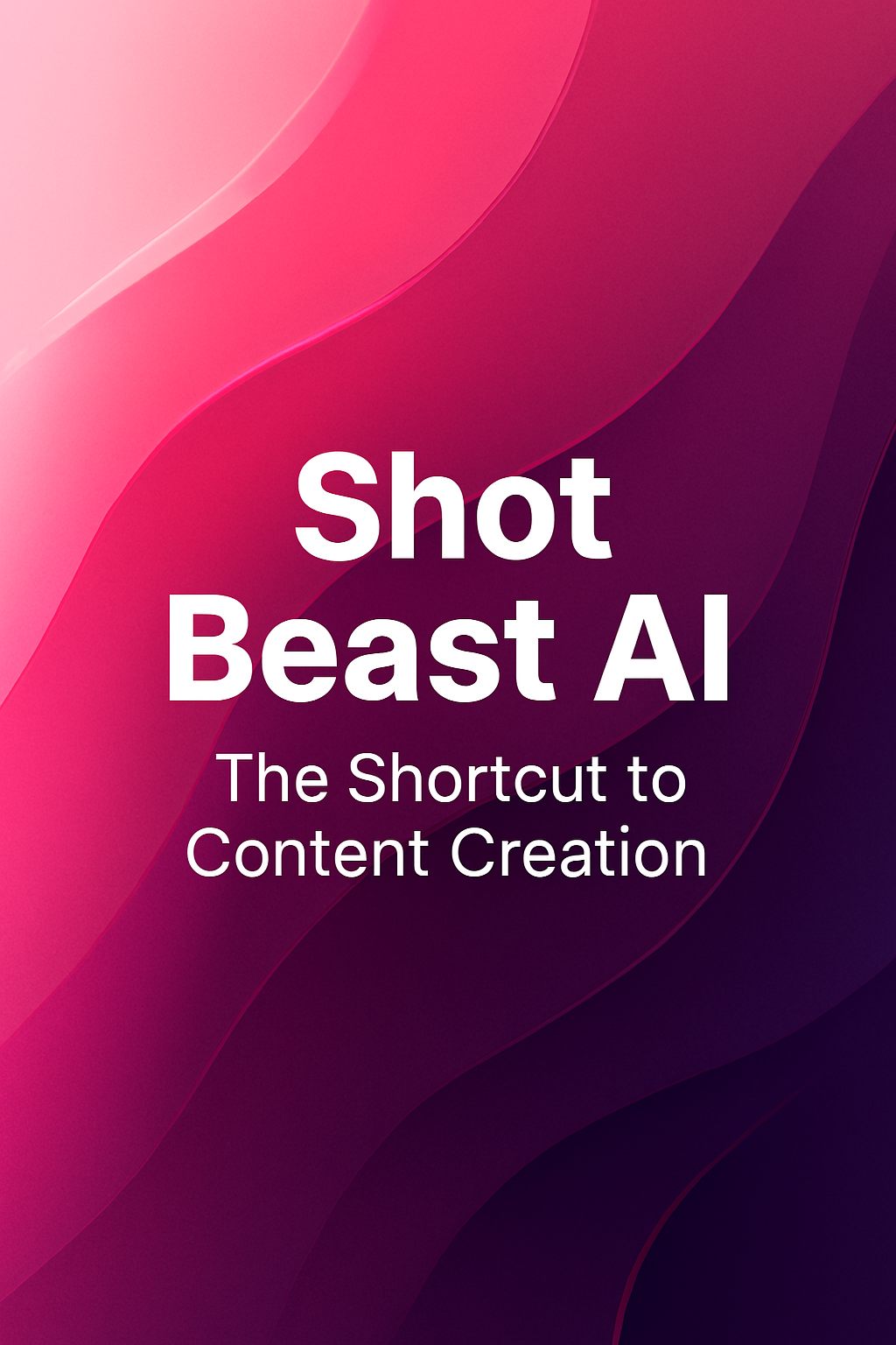 Shot Beast AI: Fast-Track Your Content Creation Journey
