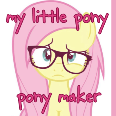 Mlp | pony maker