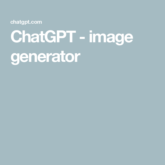 ChatGPT – image generator