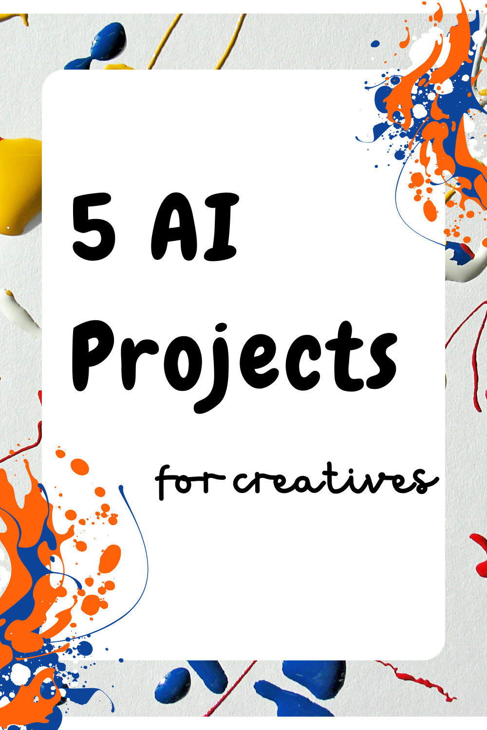 5 AI Projects for Creatives