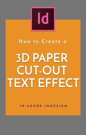 How to Create a 3D Paper Cut-Out Text Effect in Adobe InDesign | Envato Tuts+