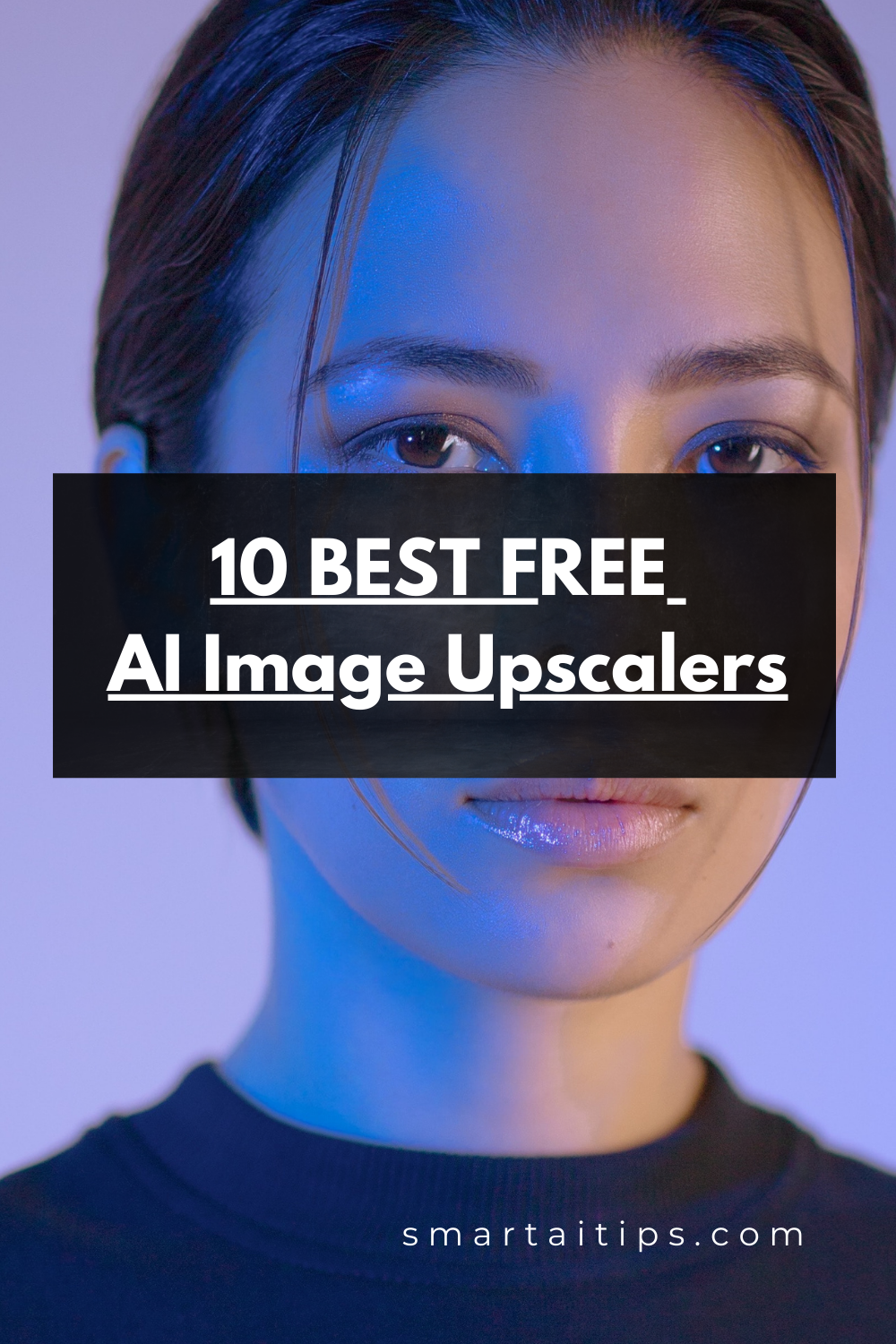 10 BEST free AI Image Upscalers: Enlarge Your photos with AI