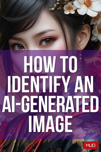 How to Identify an AI-Generated Image: 4 Ways