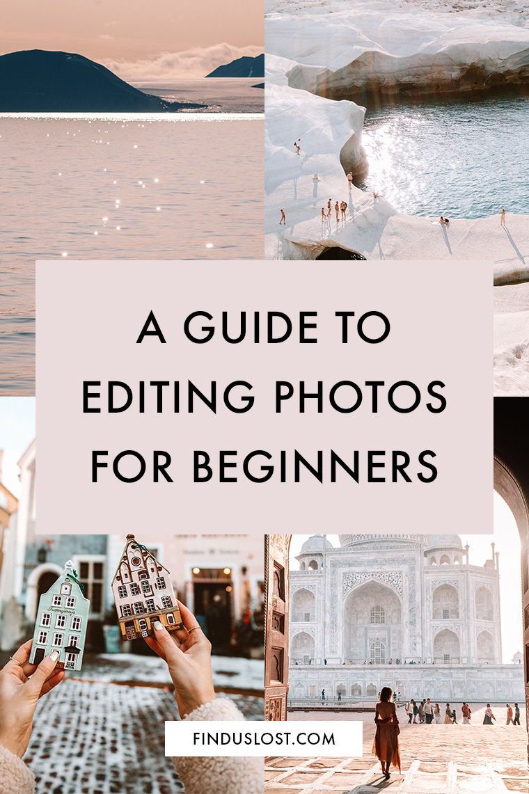Quick Photo Editing Guide For Beginners – Find Us Lost