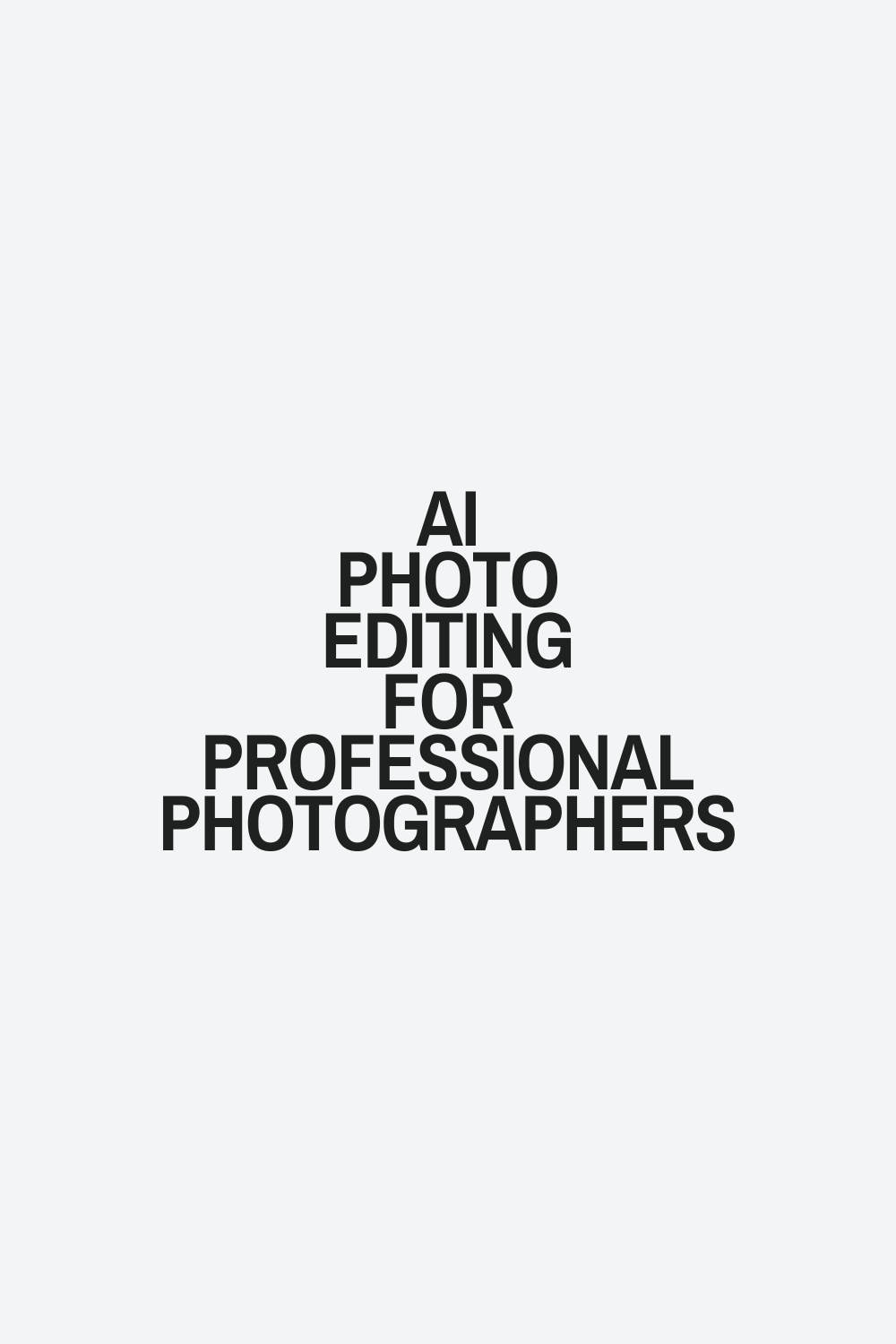 Ai Photo Editing for Professional Photographers
