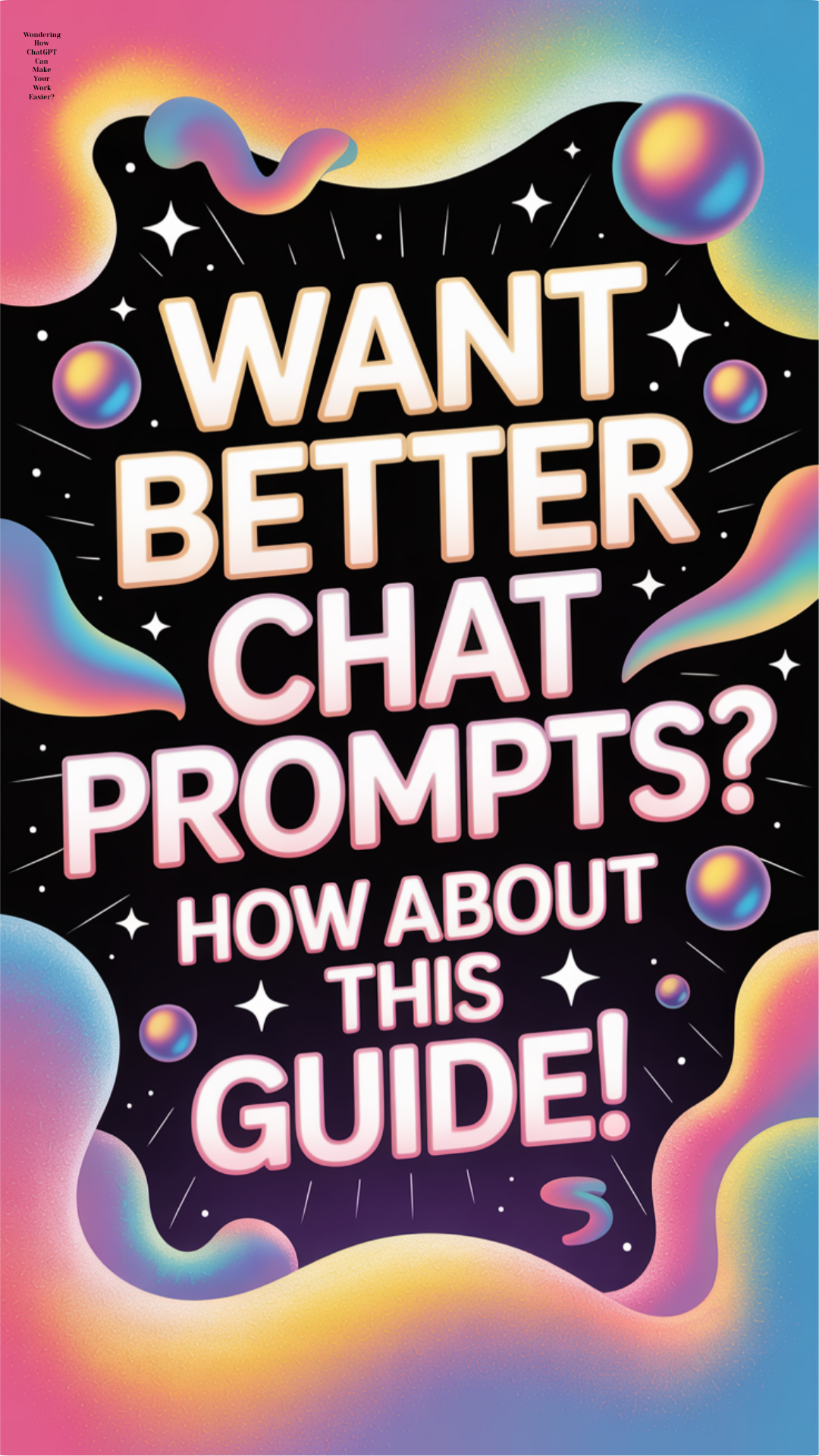 Wondering How ChatGPT Can Make Your Work Easier?