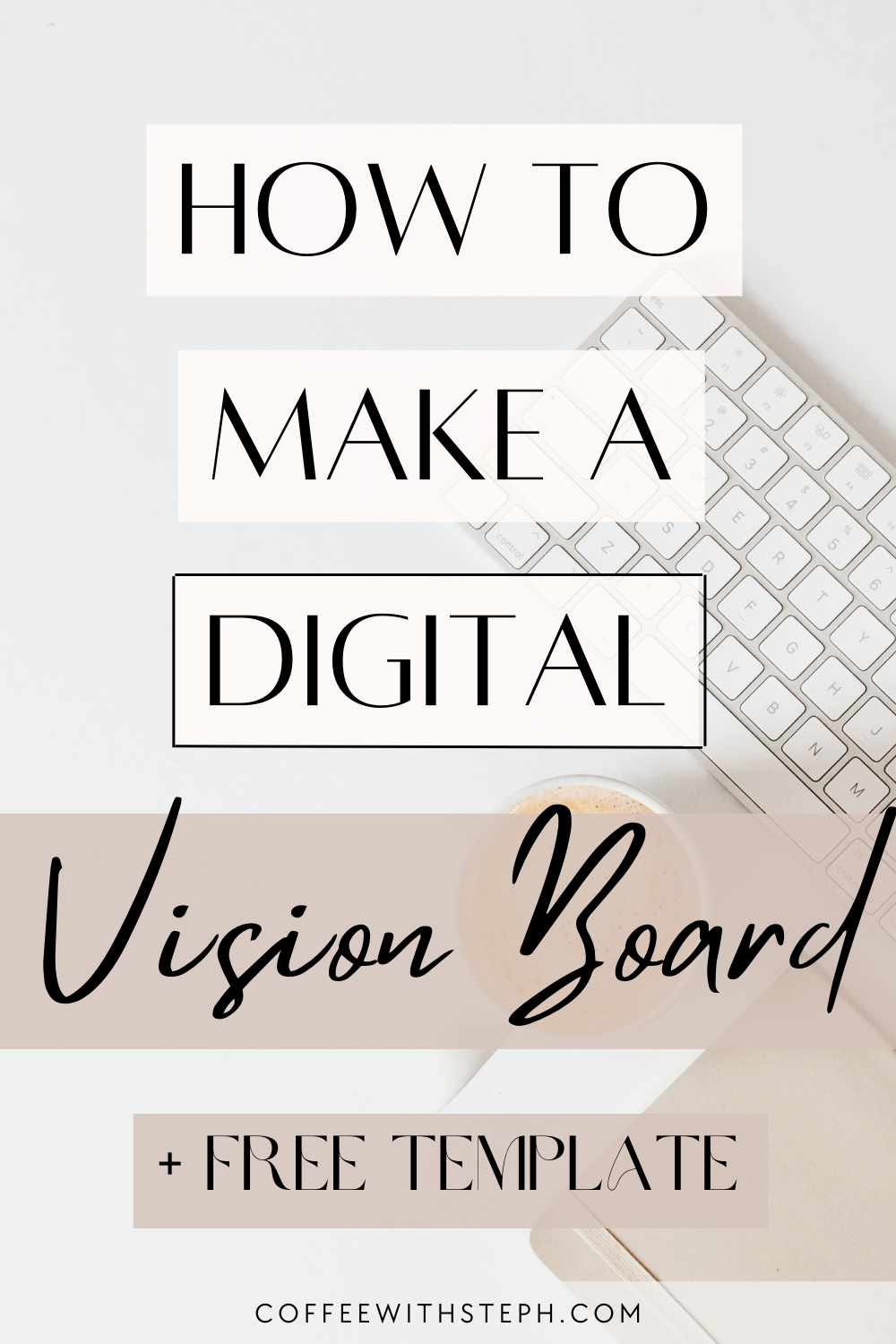 How to Make a Digital Vision Board | With a *FREE* Canva Template