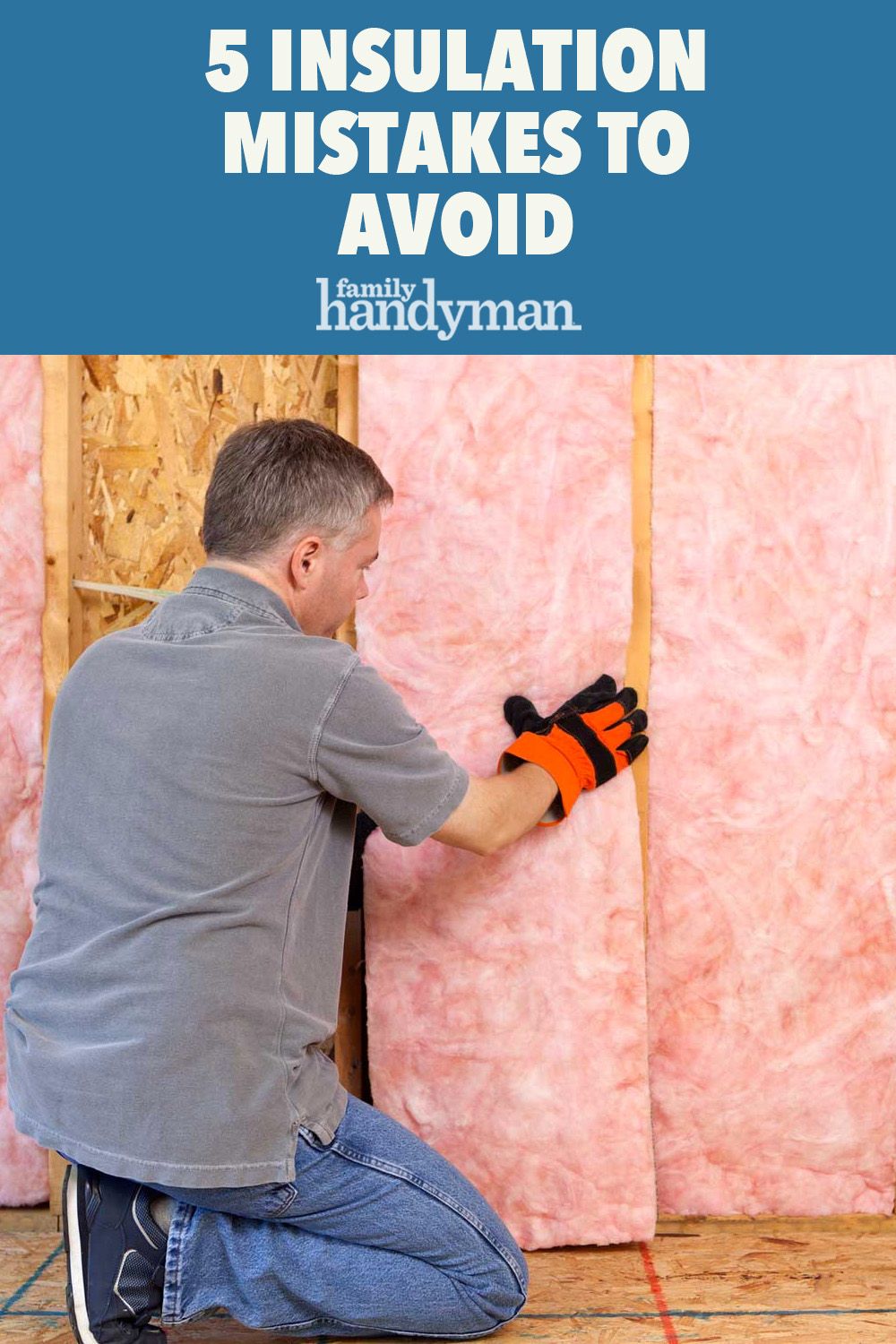 5 Insulation Mistakes to Avoid