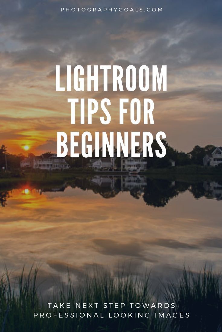 11 Lightroom Tips For Beginners