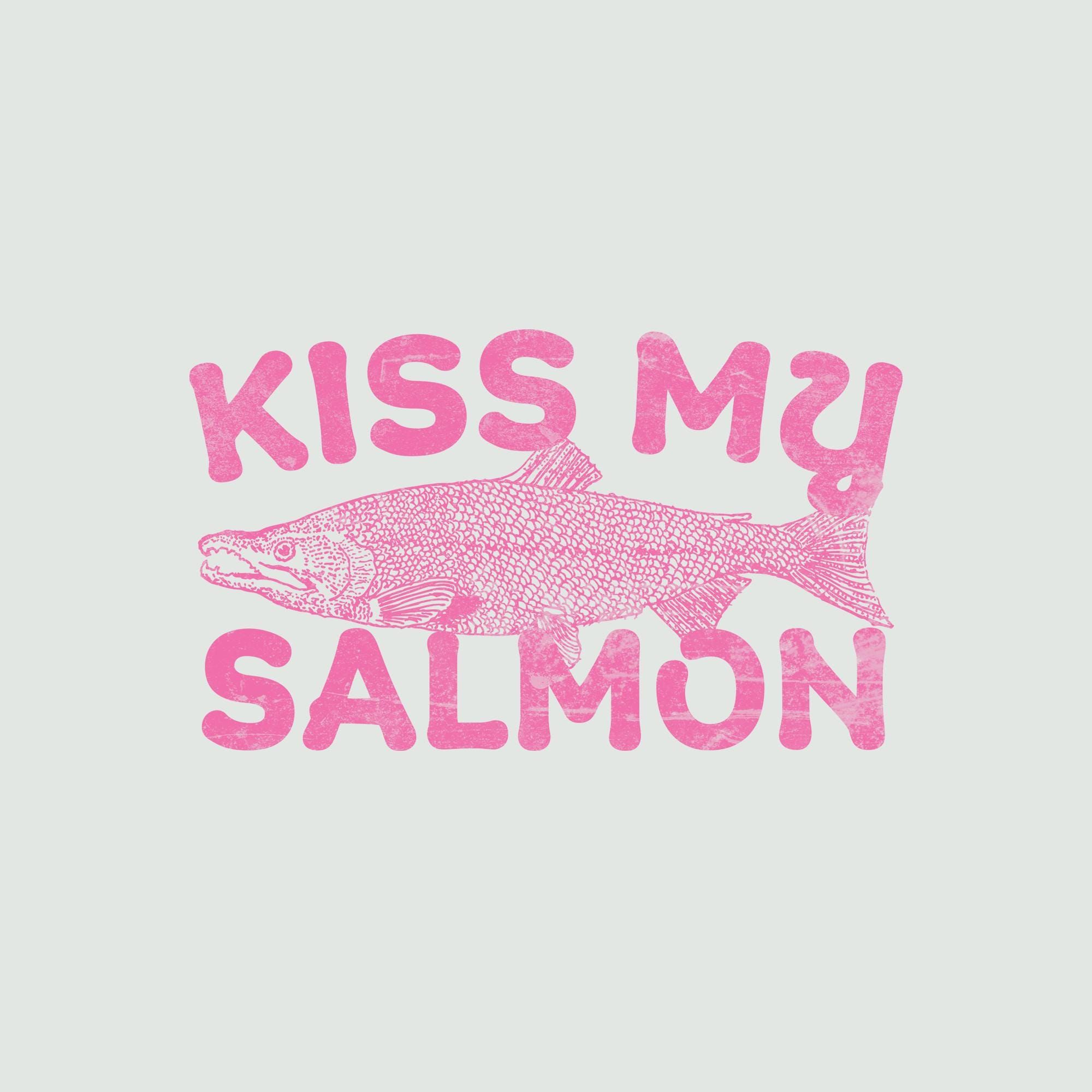 Graphisme Kiss My Salmon : fichier PNG extérieur en détresse (téléchargement numérique)