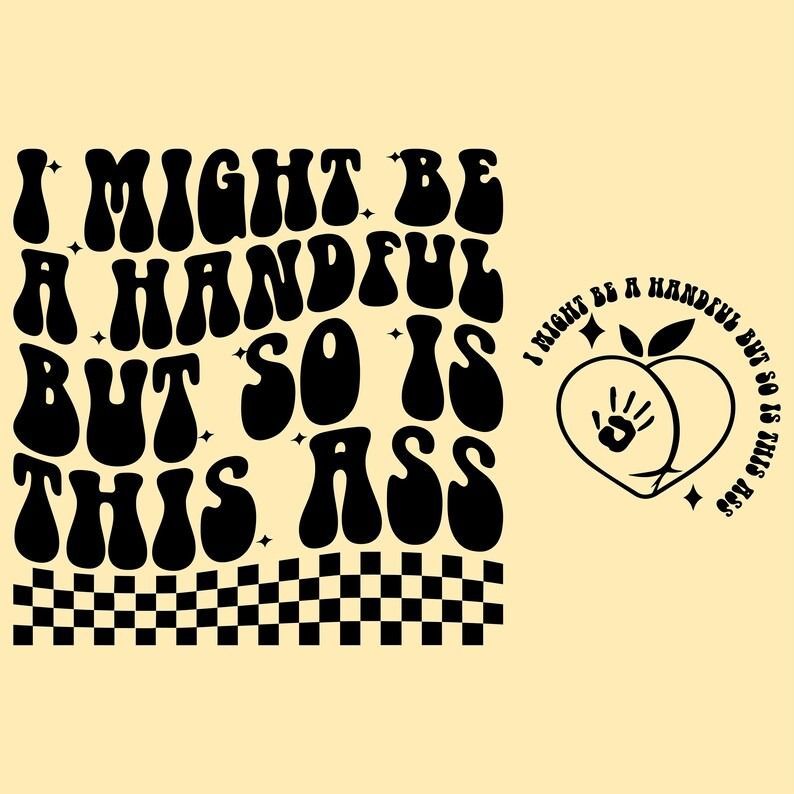 Funny Sarcastic Handful Retro PNG SVG