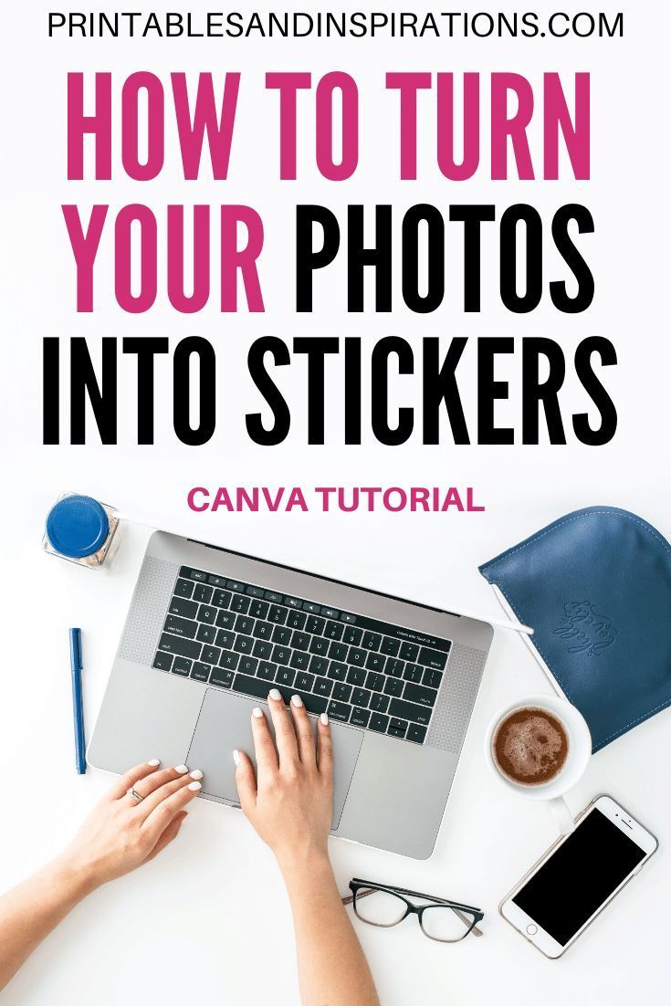 How To Make Photos Into Stickers Using Canva Pro – Printables and Inspirations