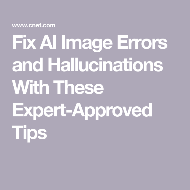 Fix AI Image Errors and Hallucinations With These Expert-Approved Tips
