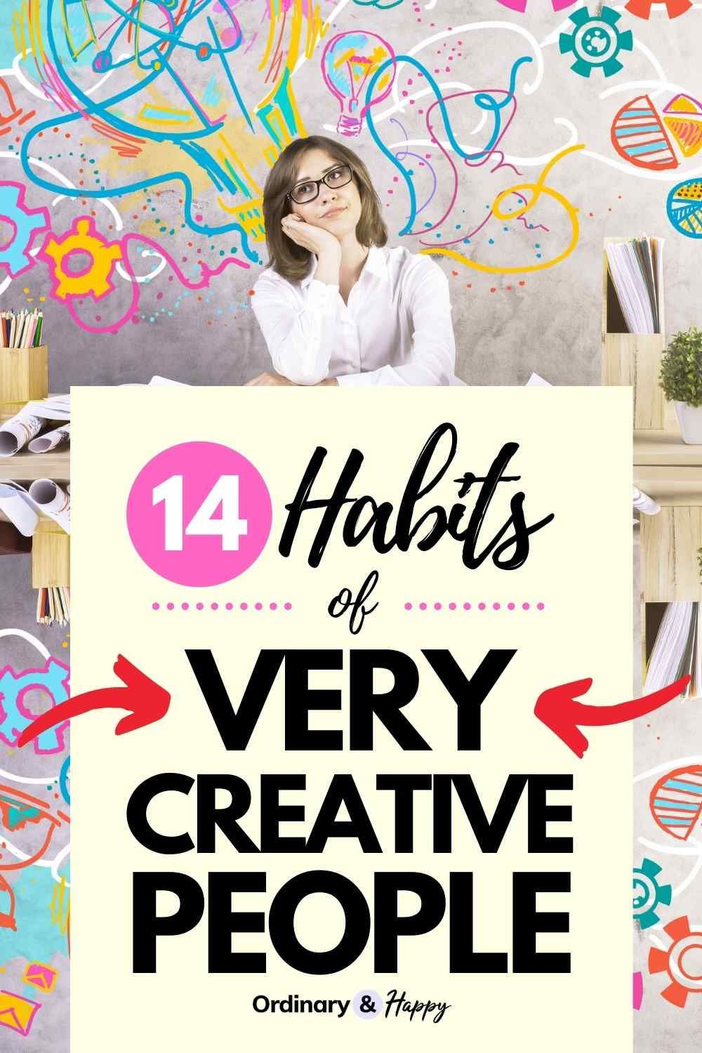14 Simple Habits of Creative People