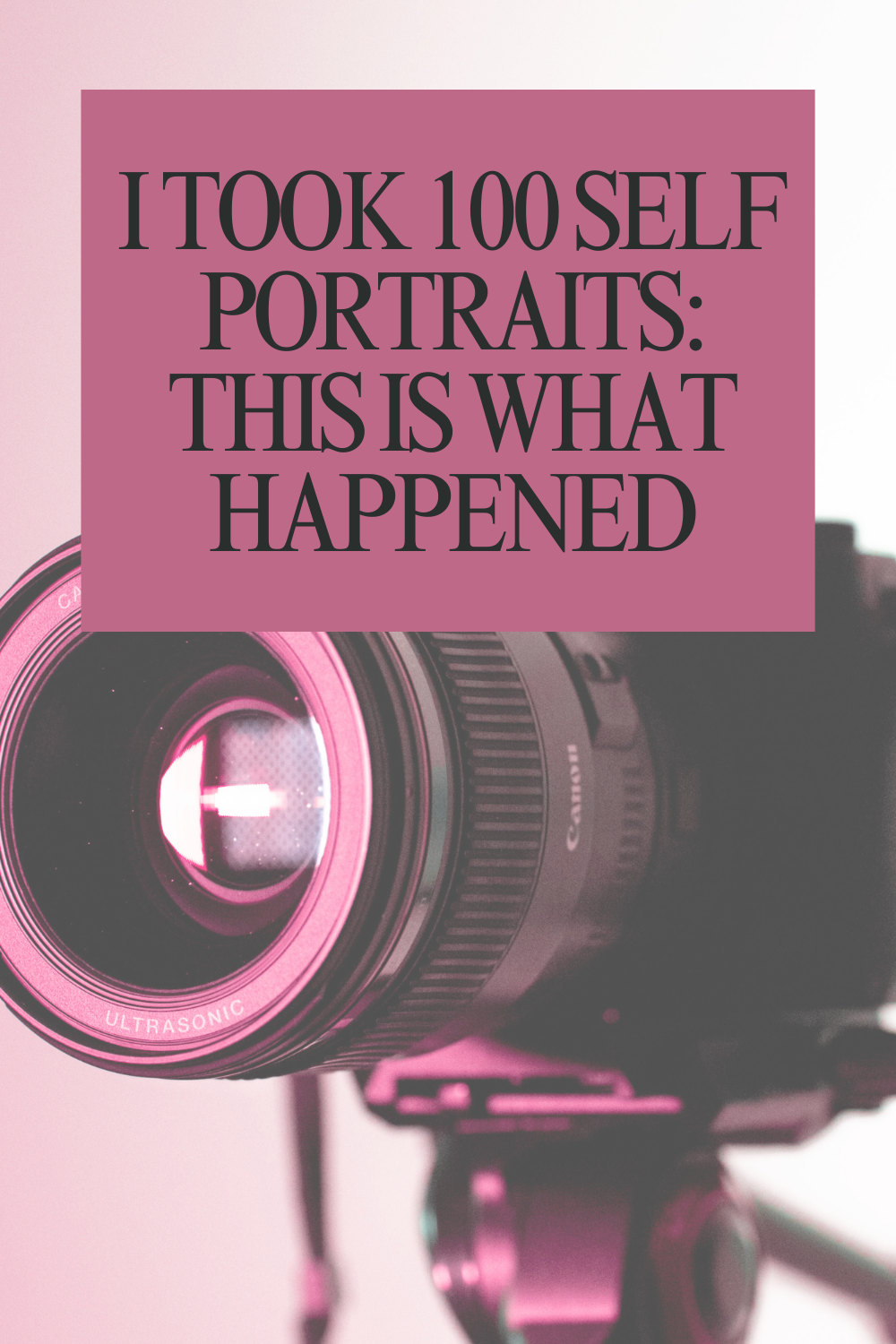 I Took 100 Self Portraits: This is What Happened