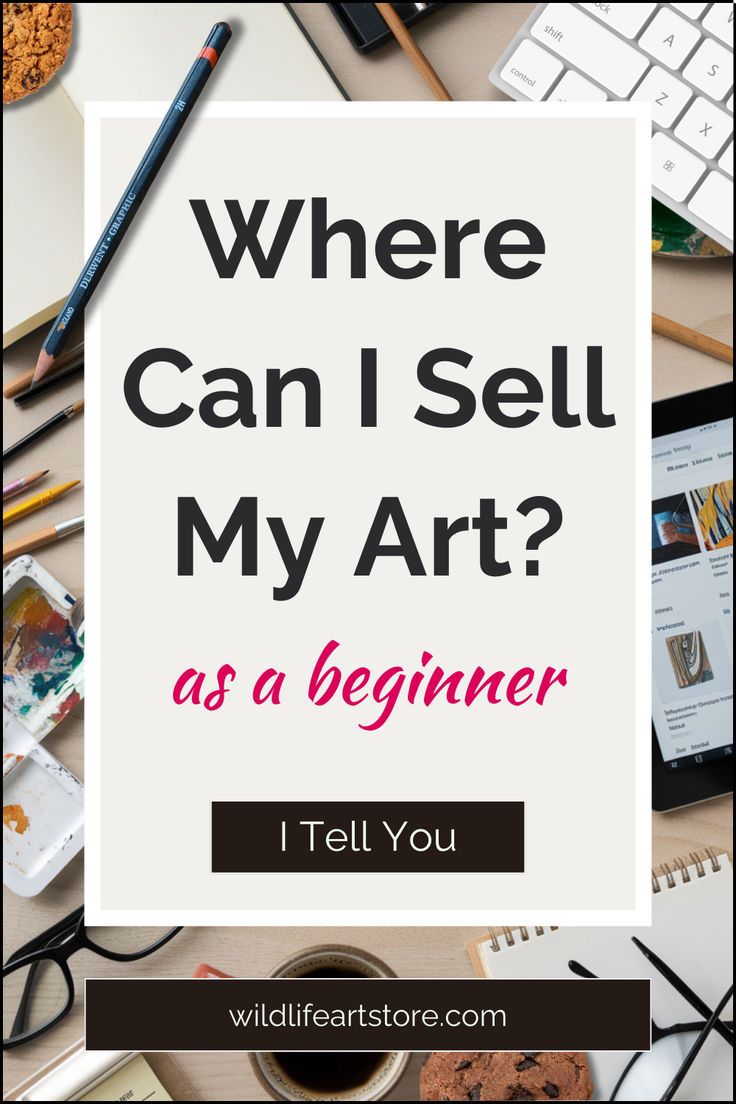 Where to Sell Your Art as a Beginner