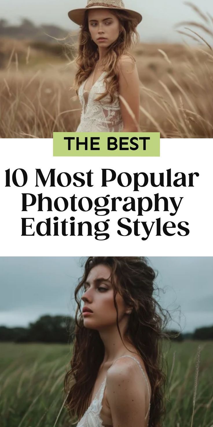 10 Popular Photography Editing Styles to Elevate Your Images