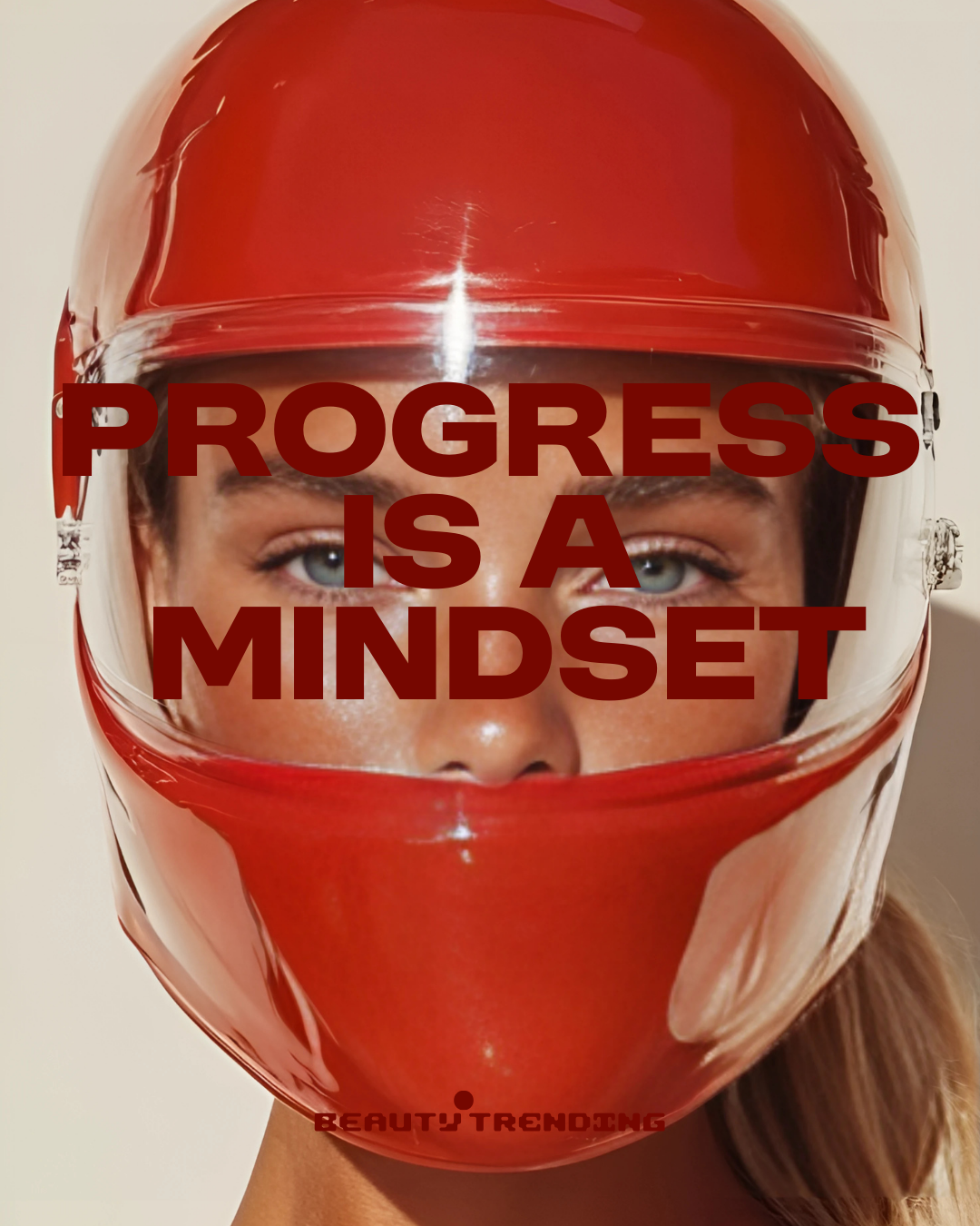 Progress is a Mindset by Beauty Trending