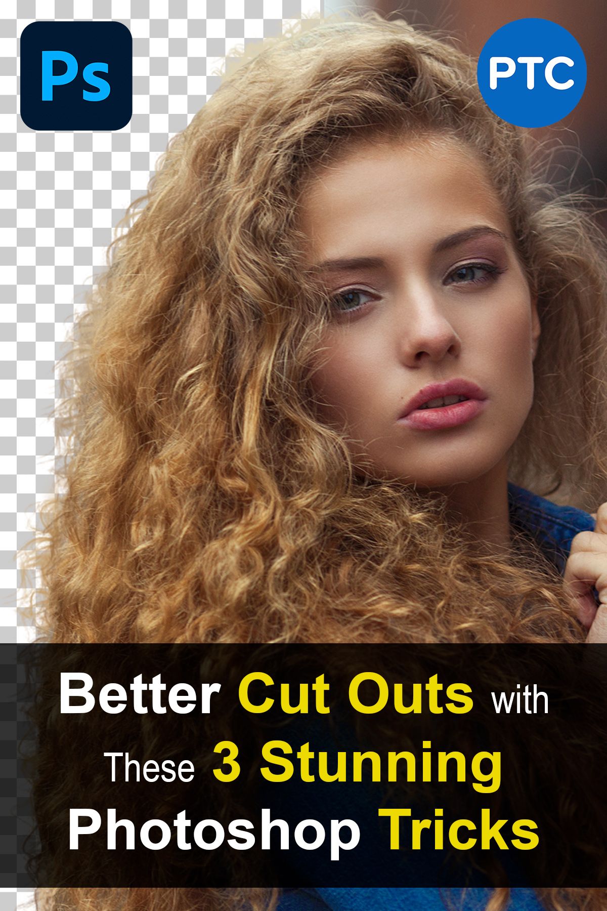 Make Better Cut-Outs in Photoshop with These 3 Amazing Tricks!