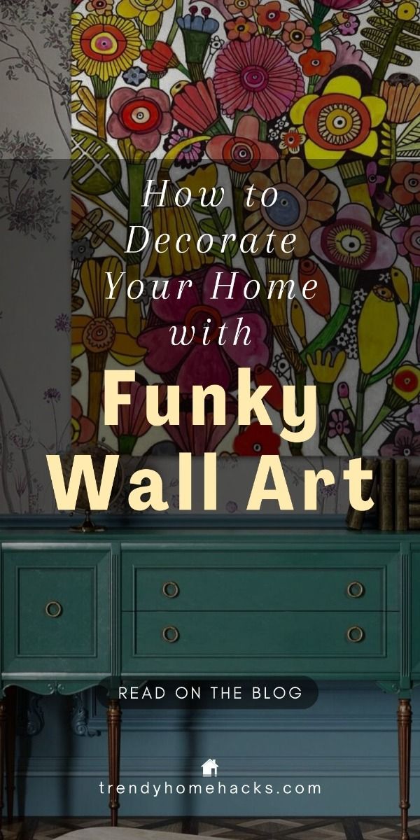 How to Decorate Your Home with Funky Wall Art