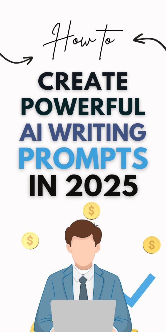How to Master Prompt Writing and Create Effective AI Prompts for Any Task