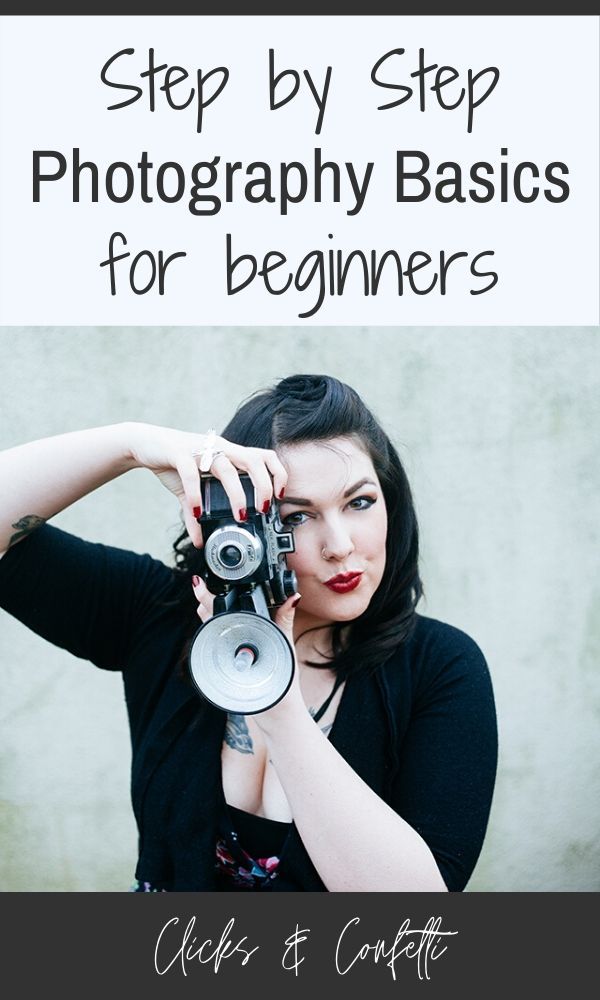 Photography Basics For Beginners; A Step-by-Step Guide