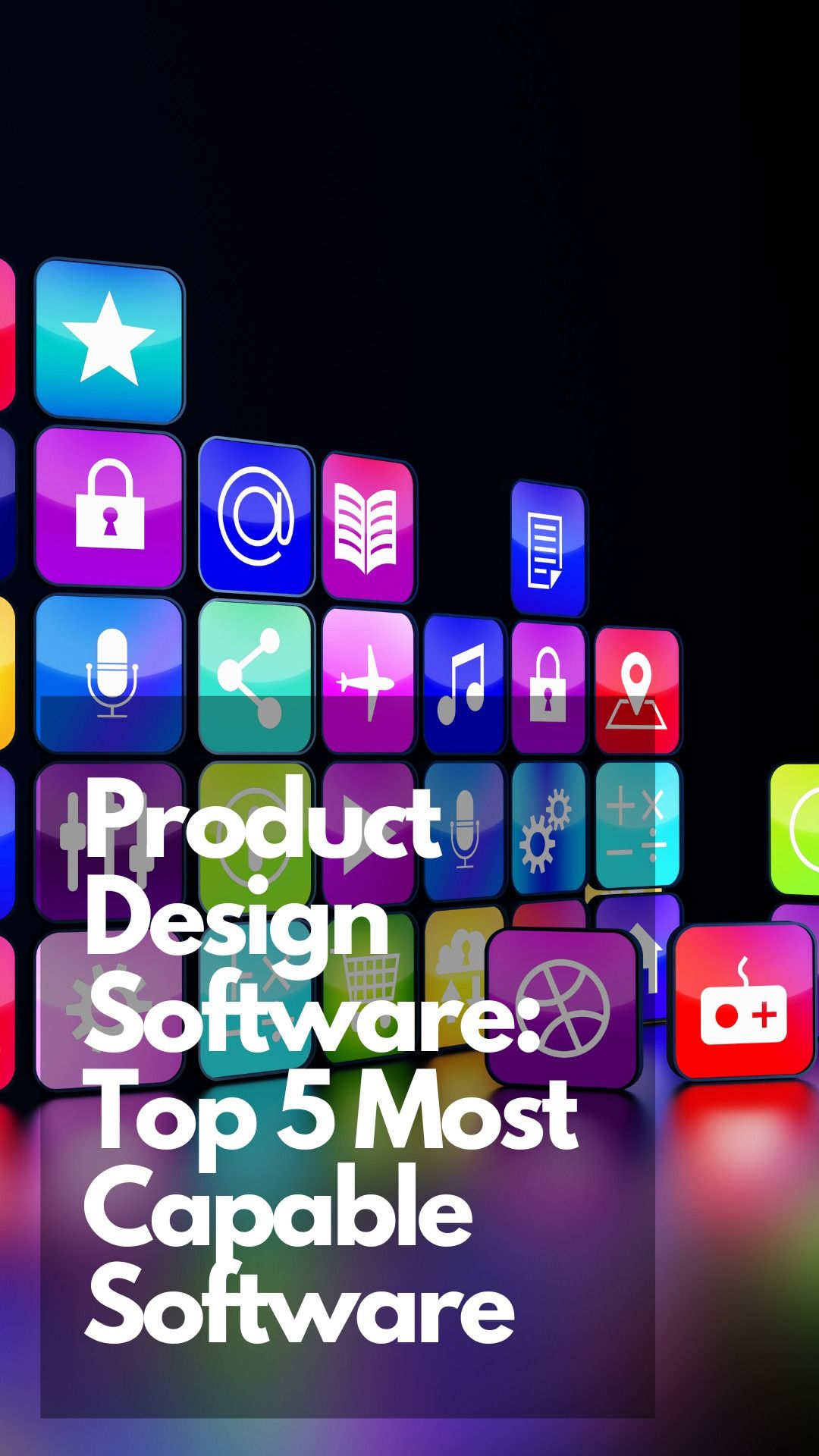 Product Design Software: Top 5 Most Capable Software