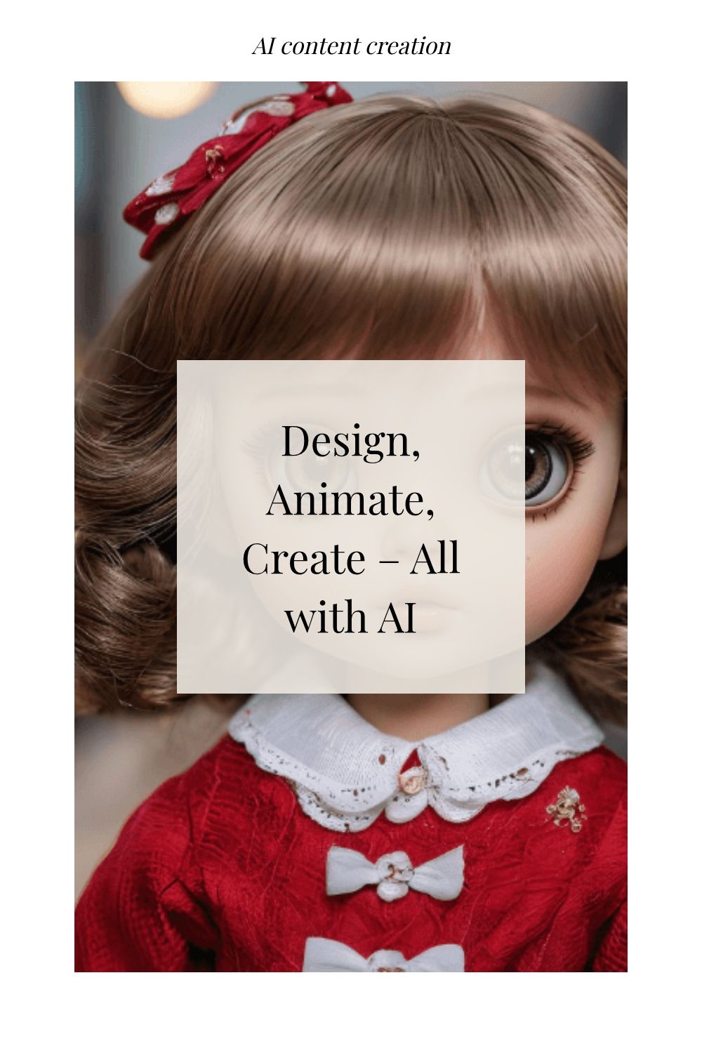 Design, Animate, Create – All with AI