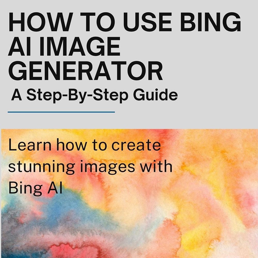 How To Use Bing AI Image Generator: A Step-By-Step Guide
