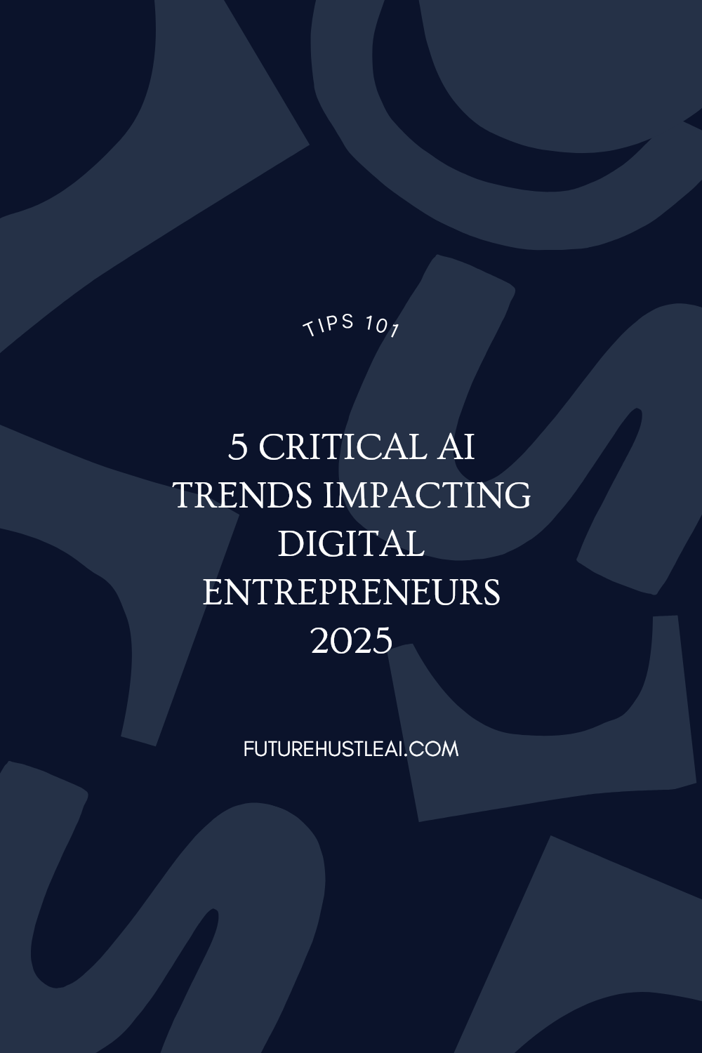 5 Critical AI Trends Impacting Digital Entrepreneurs 2025