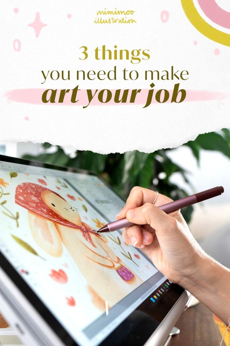 3 Things You Need To Make Art Your Job — Mimimoo Illustration