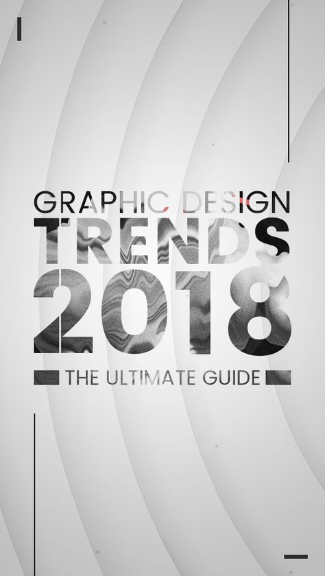 Top Graphic Design Trends 2018: The Ultimate Guide
