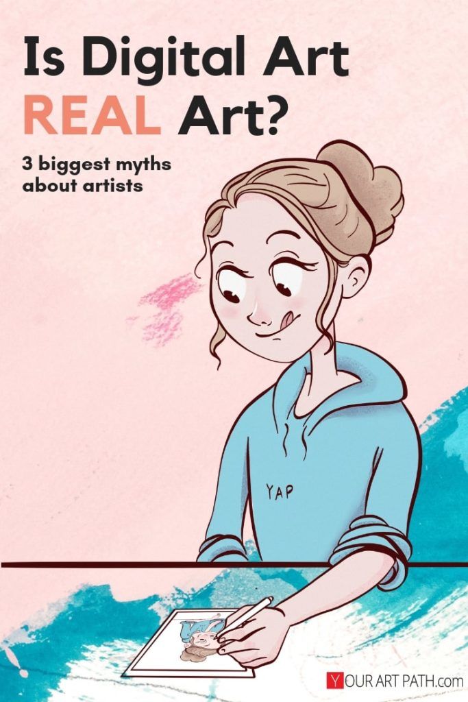 Is Digital Art Real Art? 3 Biggest Myths About Artists