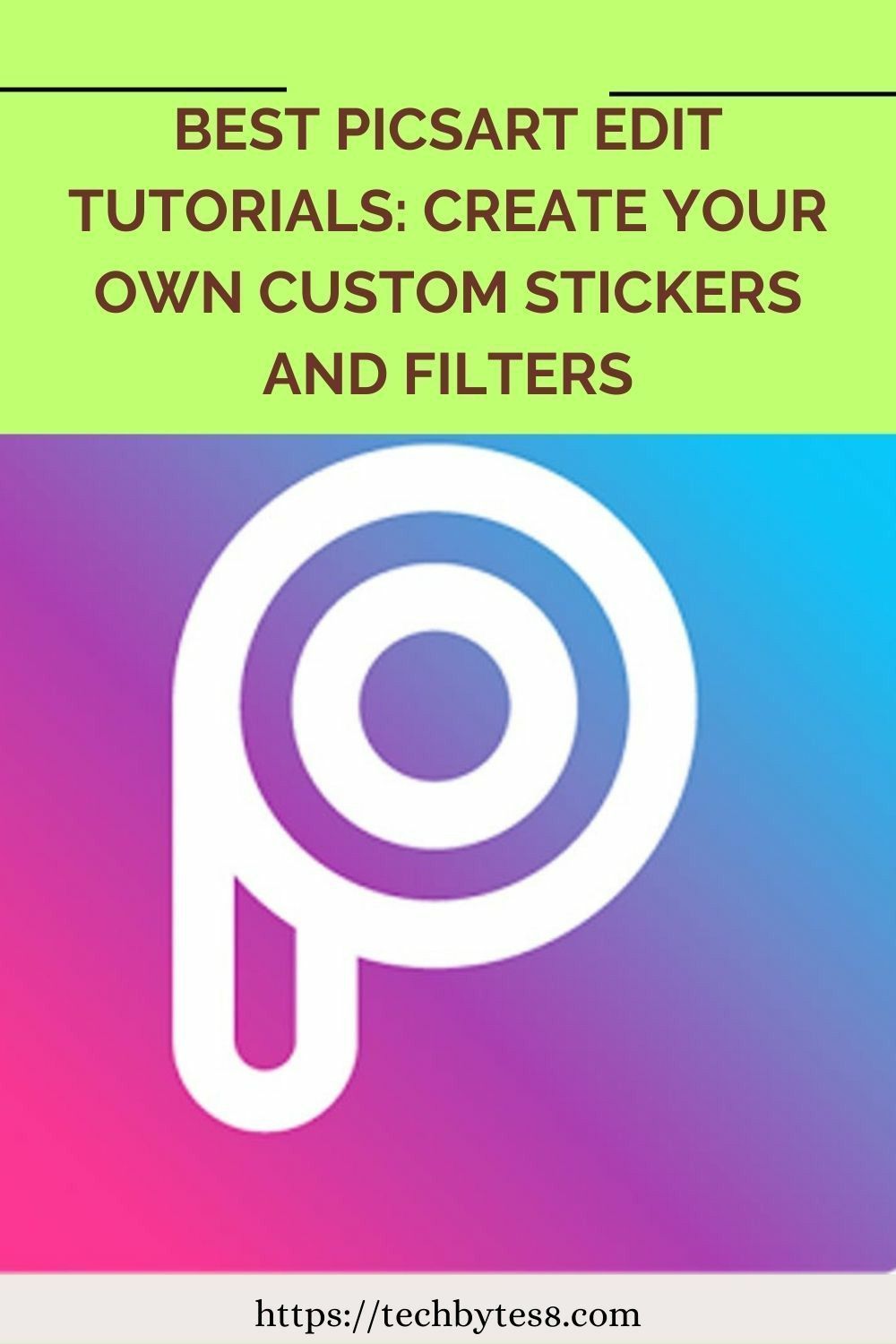 Best PicsArt Edit Tutorials: Create Your Own Custom Stickers And Filters