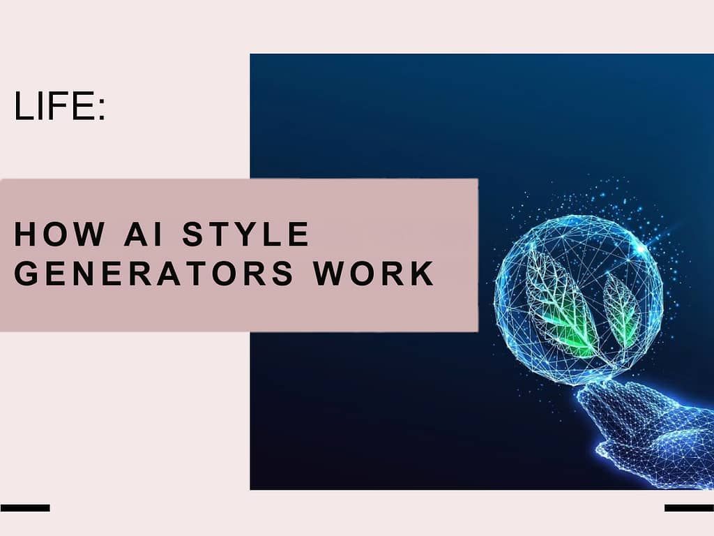 How AI Style Generators Work: Behind the Tech That Transforms Your Images