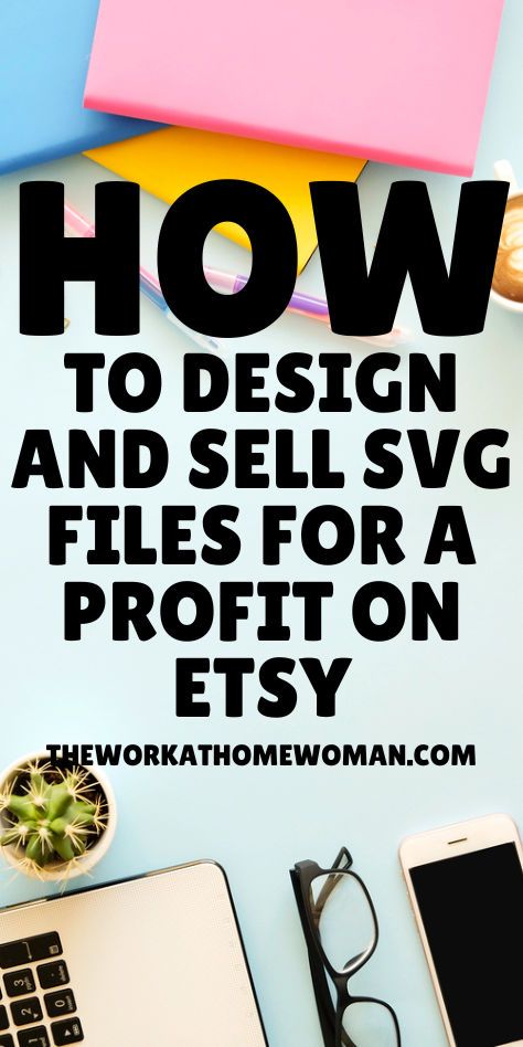 How to Design and Sell SVG Files for a Profit on Etsy