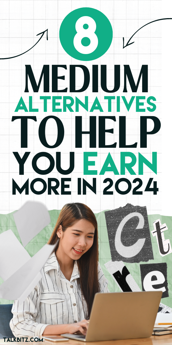 Top 8 Medium Alternatives to Maximize Your Writing Earnings in 2024