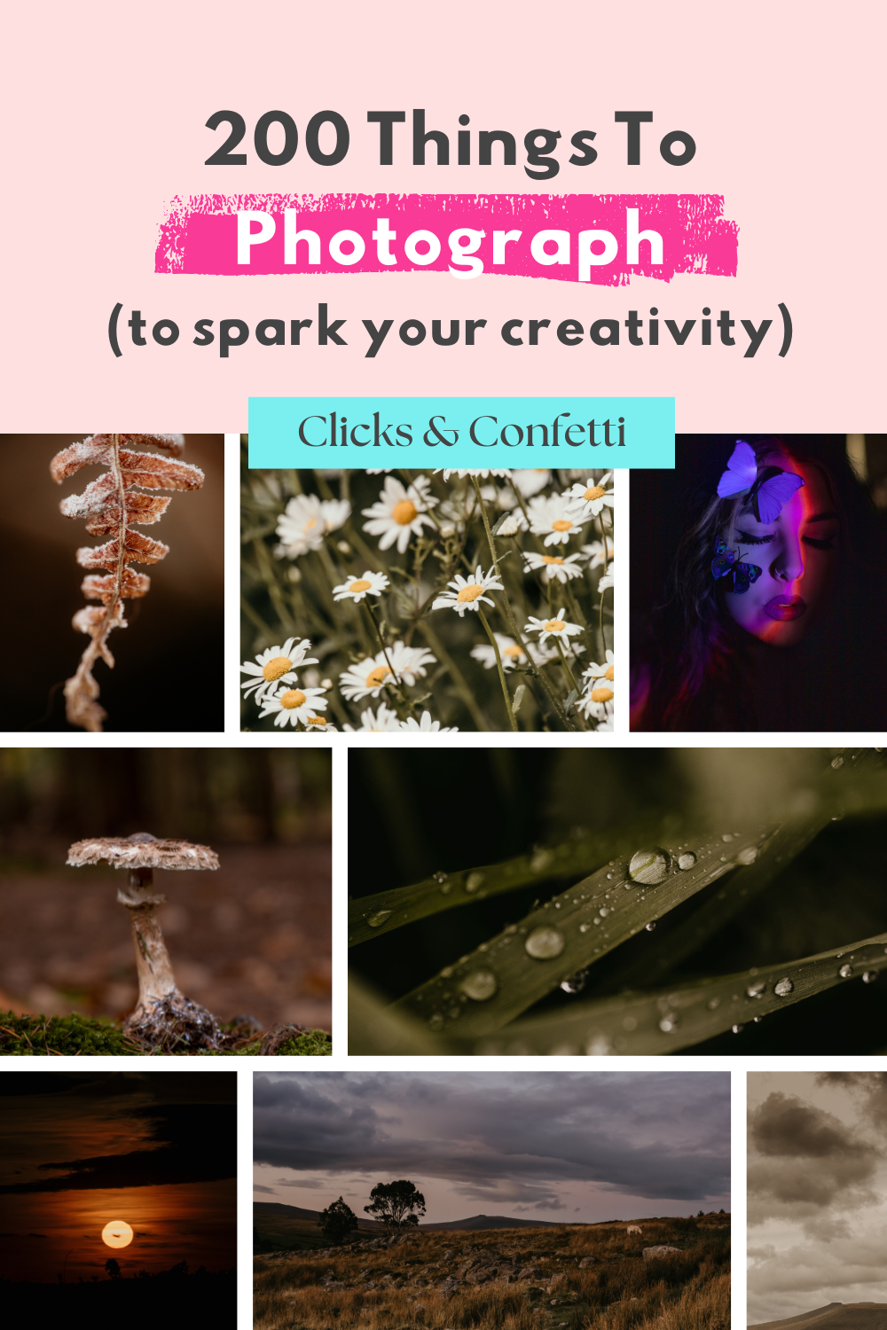 200 Things To Photograph (To Spark Your Creativity)