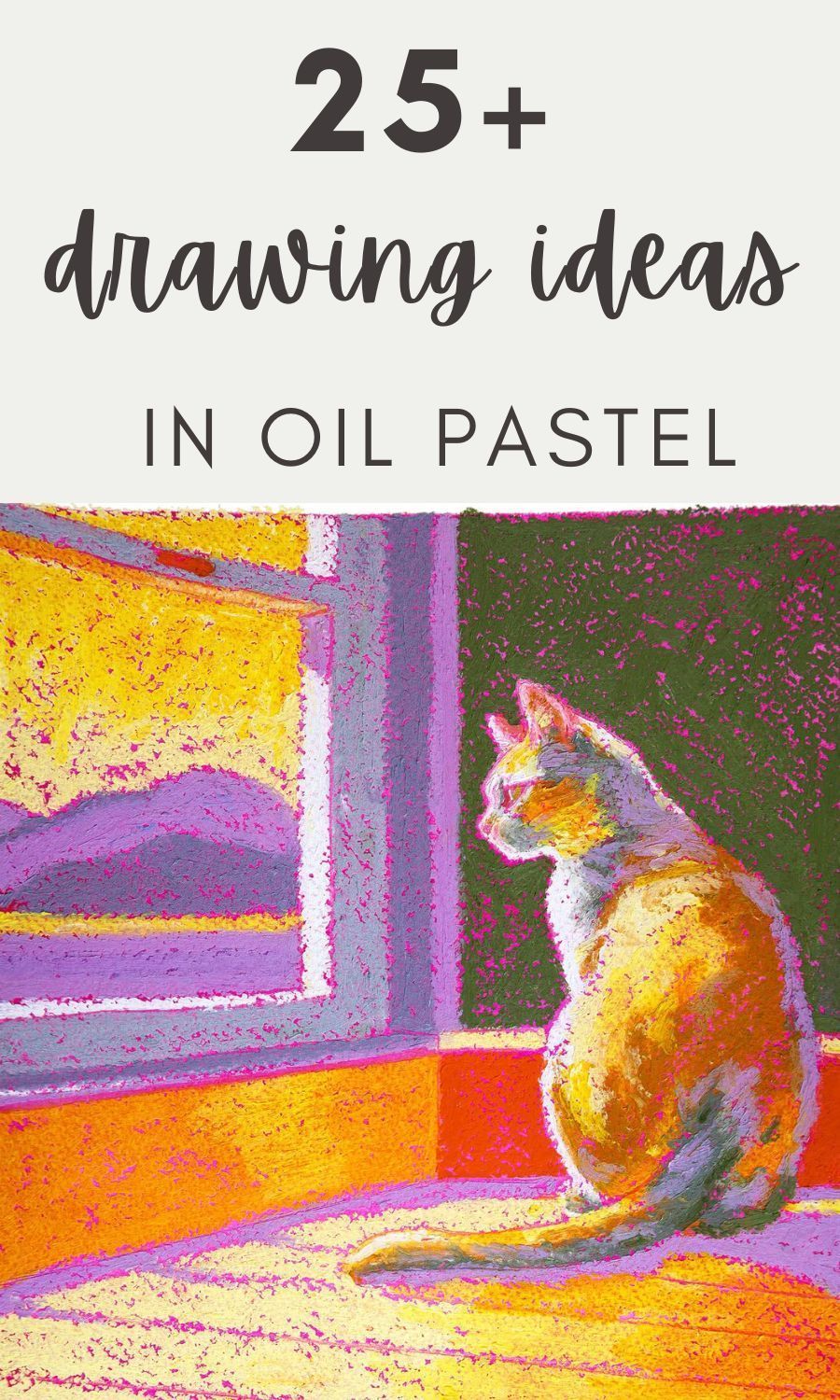 25 Oil Pastel Drawing Ideas for You