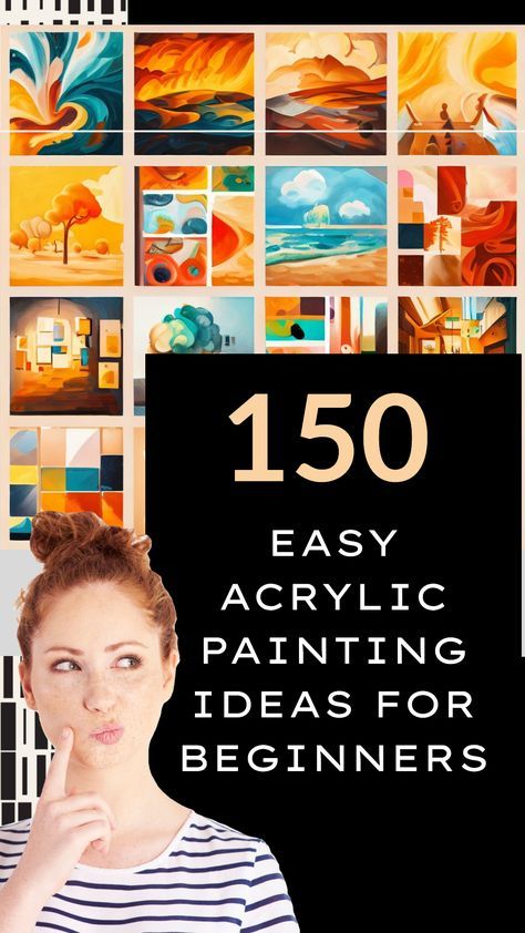 150 Easy Acrylic Painting Ideas for Beginners