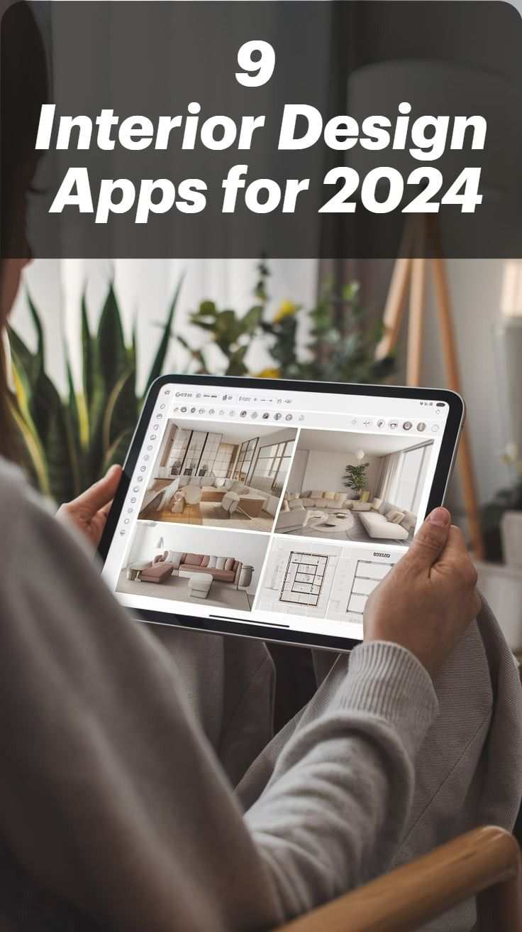 9 Best Interior Design Apps You Need to Transform Your Home in 2024
