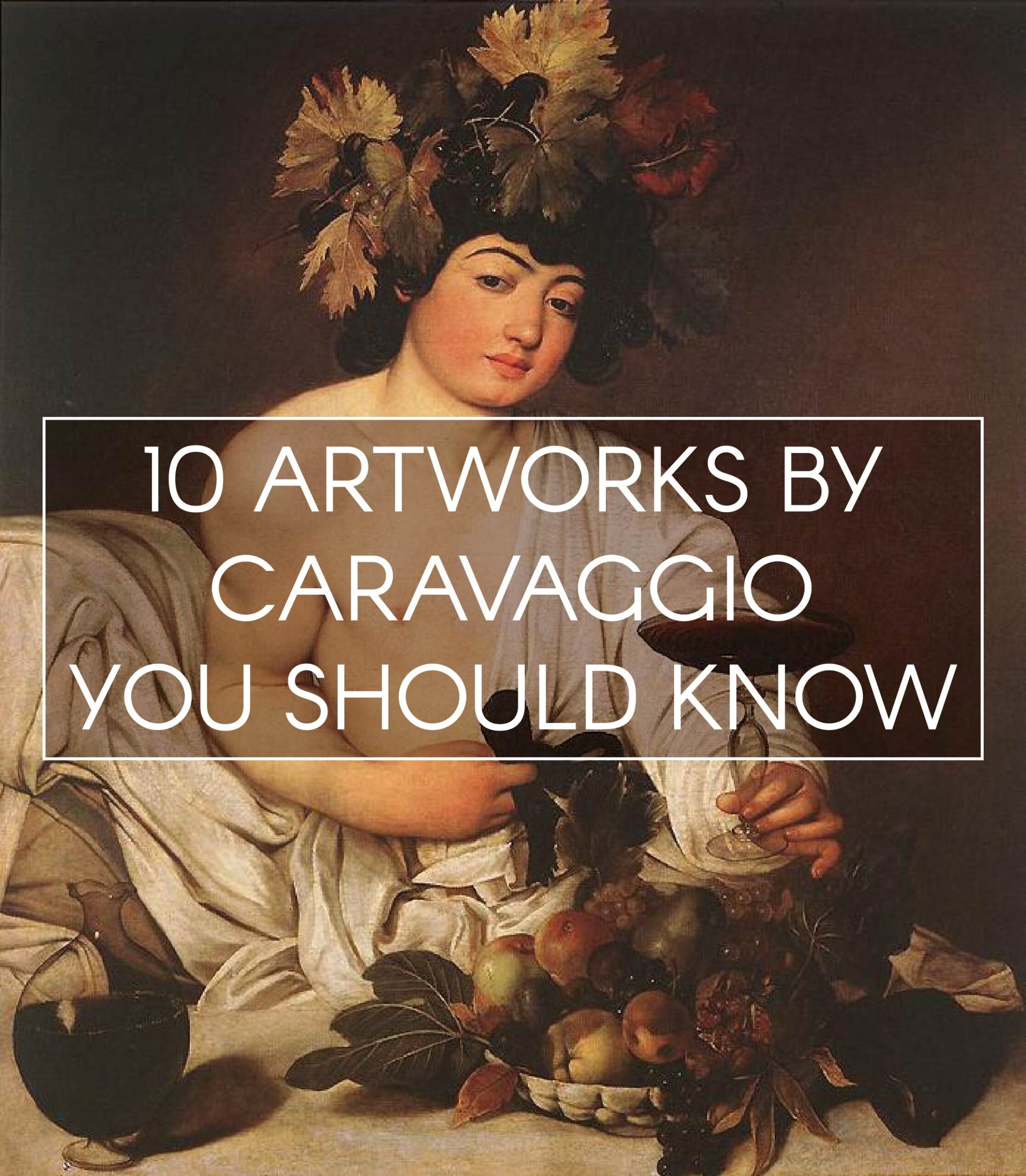 Artworks By Caravaggio You Should Know