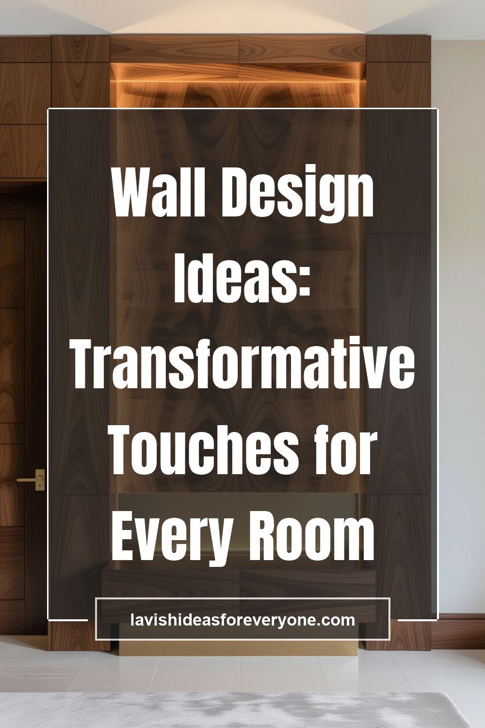 Wall Design Ideas: Transformative Touches for Every Room
