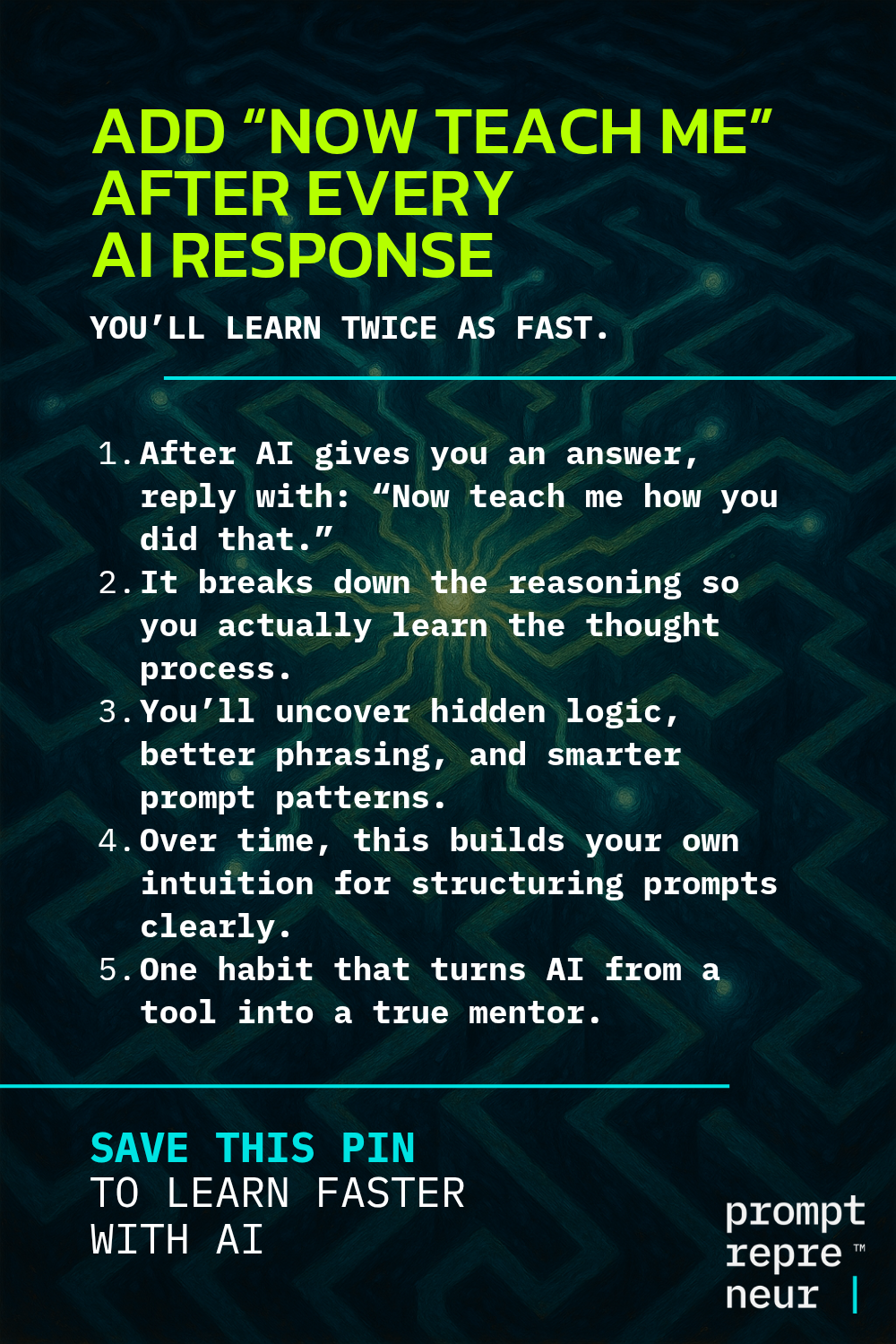 Add “Now Teach Me” After Every AI Response