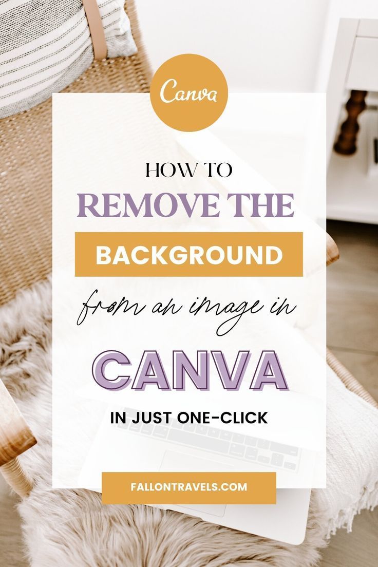 canva templates to sell | How to Remove the Background from an Image in Canva (no Photoshop req