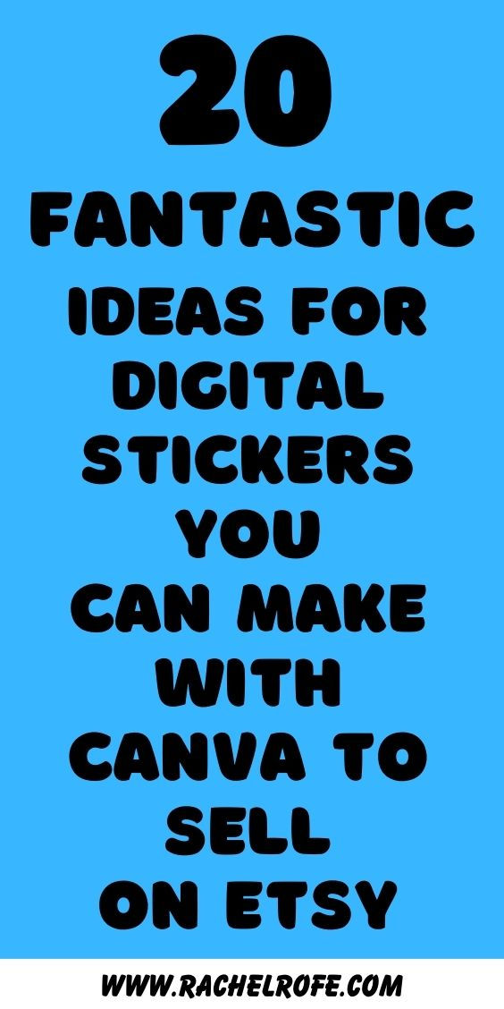 20+ Fantastic ideas for digital stickers you can make with Canva to sell on Etsy