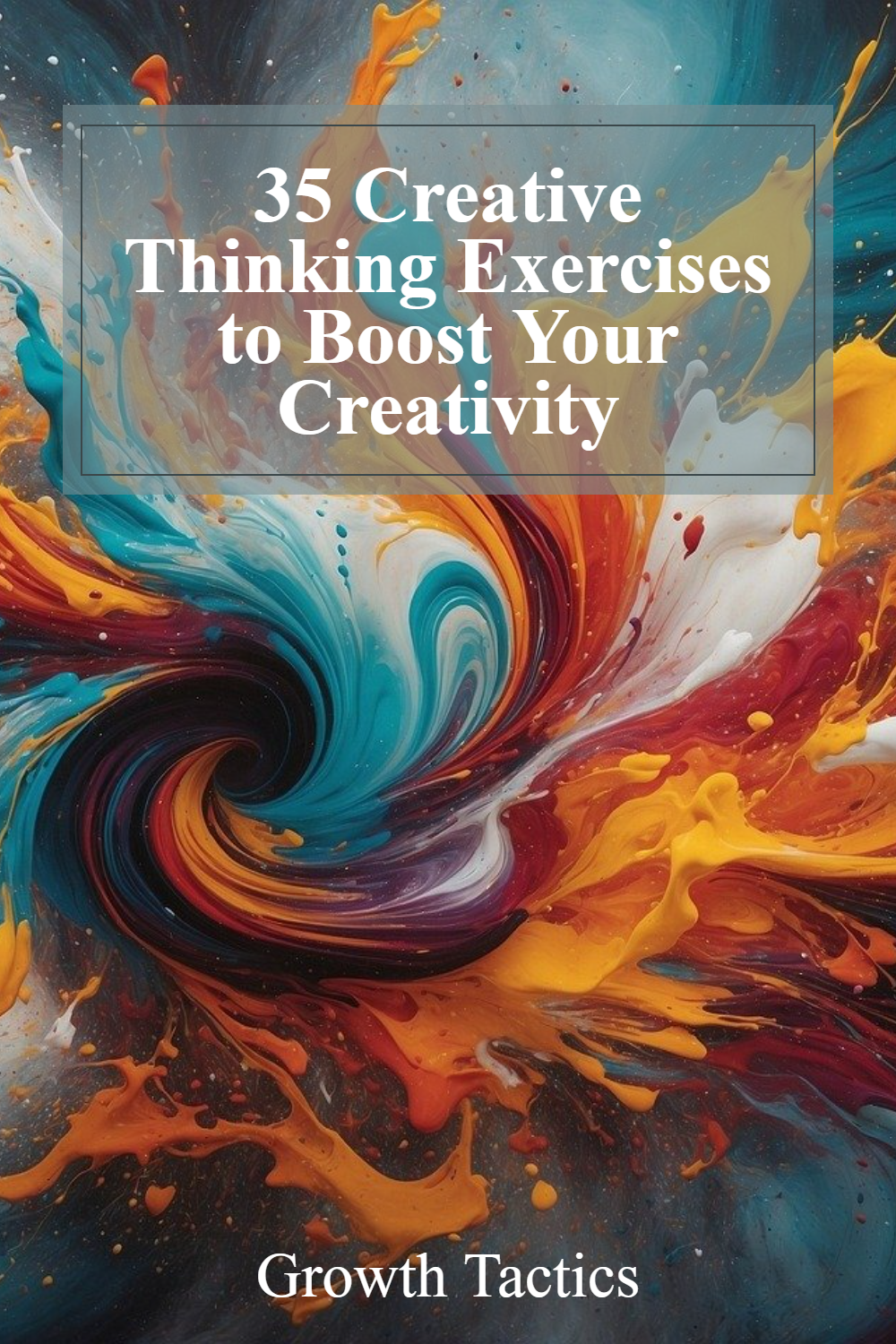 Unleash Your Creativity: 35 Unconventional Exercises