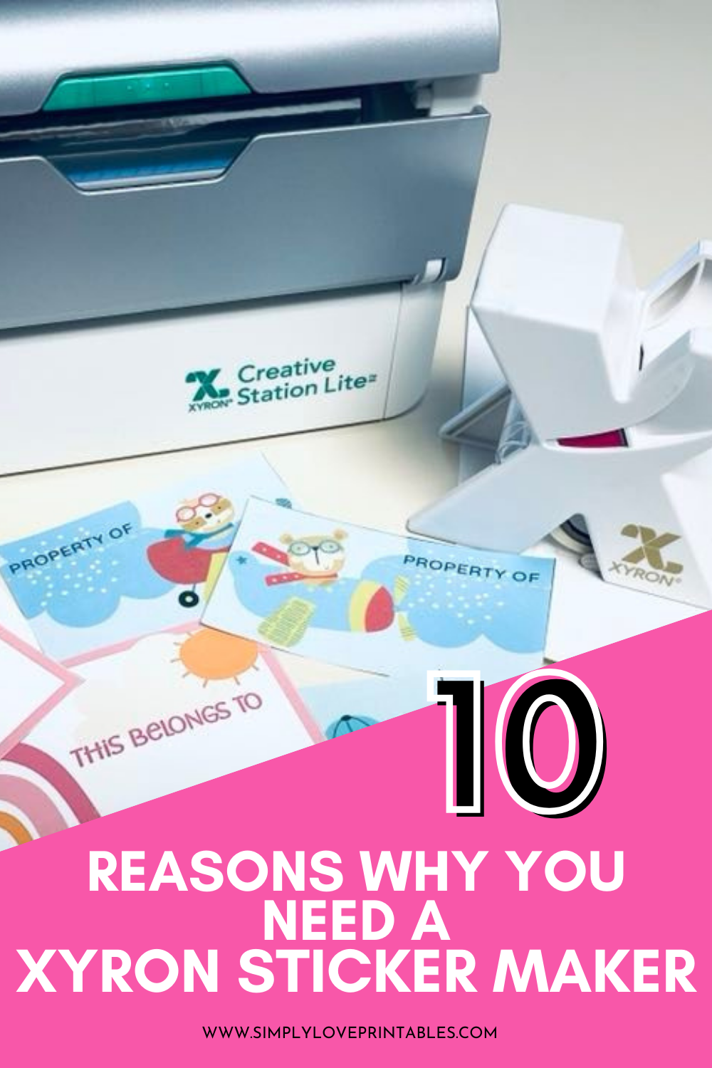 10 Reasons Why You Need a Xyron Sticker Maker | Simply Love Printables