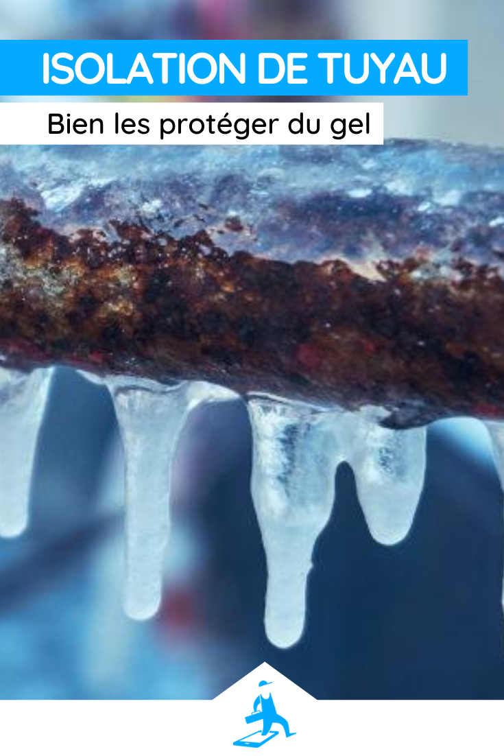 Isolation de tuyau : bien les protéger du gel